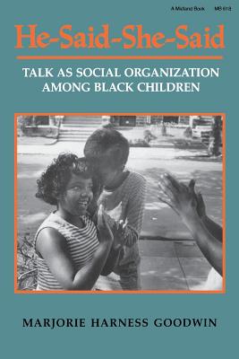 Imagen del vendedor de He-Said-She-Said: Talk as Social Organization Among Black Children (Paperback or Softback) a la venta por BargainBookStores