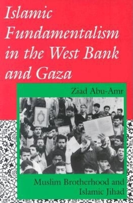 Immagine del venditore per Islamic Fundamentalism in the West Bank and Gaza: Muslim Brotherhood and Islamic Jihad (Paperback or Softback) venduto da BargainBookStores