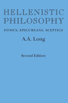 Seller image for Hellenistic Philosophy: Stoics, Epicureans, Sceptics, Second Edition (Paperback or Softback) for sale by BargainBookStores