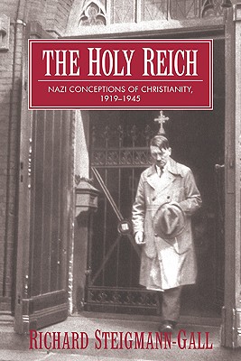 Image du vendeur pour The Holy Reich: Nazi Conceptions of Christianity, 1919 1945 (Paperback or Softback) mis en vente par BargainBookStores