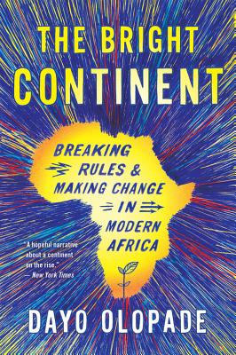 Imagen del vendedor de The Bright Continent: Breaking Rules and Making Change in Modern Africa (Paperback or Softback) a la venta por BargainBookStores