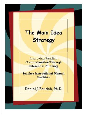 Image du vendeur pour The Main Idea Strategy: Improving Reading Comprehension Through Inferential Thinking (Teacher Instructional Manual) 2nd Edition (Paperback or Softback) mis en vente par BargainBookStores