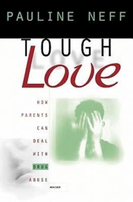 Immagine del venditore per Tough Love (Revised Edition): How Parents Can Deal with Drug Abuse (Paperback or Softback) venduto da BargainBookStores