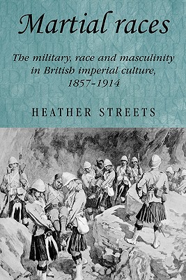 Seller image for Martial Races: The Military, Race and Masculinity in British Imperial Culture, 1857-1914 (Paperback or Softback) for sale by BargainBookStores