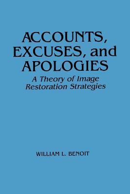 Imagen del vendedor de Accounts Excuses Apologi: A Theory of Image Restoration Discourse (Paperback or Softback) a la venta por BargainBookStores