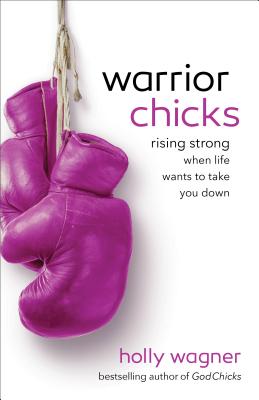 Immagine del venditore per Warrior Chicks: Rising Strong When Life Wants to Take You Down (Paperback or Softback) venduto da BargainBookStores
