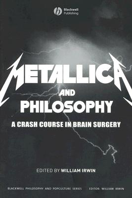 Imagen del vendedor de Metallica and Philosophy: A Crash Course in Brain Surgery (Paperback or Softback) a la venta por BargainBookStores