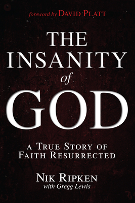 Seller image for The Insanity of God: A True Story of Faith Resurrected (Paperback or Softback) for sale by BargainBookStores