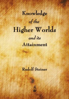 Bild des Verkufers fr Knowledge of the Higher Worlds and Its Attainment (Paperback or Softback) zum Verkauf von BargainBookStores