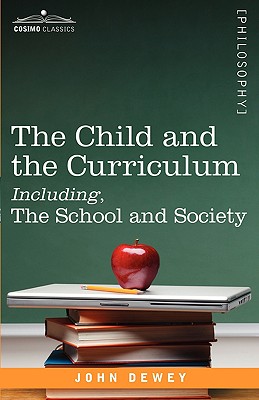 Seller image for The Child and the Curriculum Including, the School and Society (Paperback or Softback) for sale by BargainBookStores