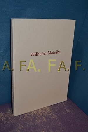 Bild des Verkufers fr Wilhelm Matejka (1904 - 2004) Einblicke in sein akademisches und kulturessles Wirken. Zur hundertsten Wiederkehr seines Geburtstages zum Verkauf von Antiquarische Fundgrube e.U.