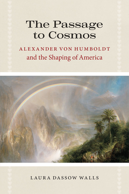 Seller image for The Passage to Cosmos: Alexander Von Humboldt and the Shaping of America (Paperback or Softback) for sale by BargainBookStores