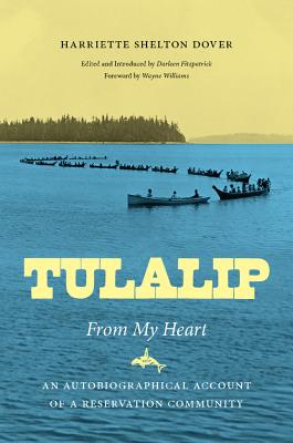 Bild des Verkufers fr Tulalip, from My Heart: An Autobiographical Account of a Reservation Community (Paperback or Softback) zum Verkauf von BargainBookStores