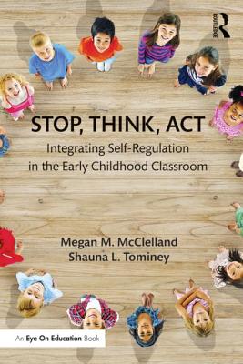 Seller image for Stop, Think, ACT: Integrating Self-Regulation in the Early Childhood Classroom (Paperback or Softback) for sale by BargainBookStores