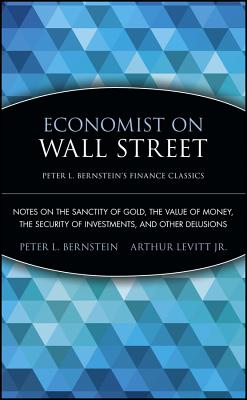Imagen del vendedor de Economist on Wall Street: Notes on the Sanctity of Gold, the Value of Money, the Security of Investments, and Other Delusions (Paperback or Softback) a la venta por BargainBookStores
