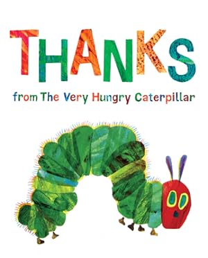 Bild des Verkufers fr Thanks from the Very Hungry Caterpillar (Hardback or Cased Book) zum Verkauf von BargainBookStores