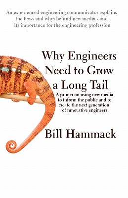 Immagine del venditore per Why Engineers Need to Grow a Long Tail: A Primer on Using New Media to Inform the Public and to Create the Next Generation of Innovative Engineers (Paperback or Softback) venduto da BargainBookStores