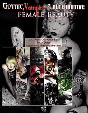 Bild des Verkufers fr Gothic, Vampire and Alternative Female Beauty - The Art Photography of Swav Jusis 1998-2012 (Paperback or Softback) zum Verkauf von BargainBookStores