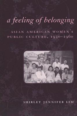 Seller image for A Feeling of Belonging: Asian American Women's Public Culture, 1930-1960 (Paperback or Softback) for sale by BargainBookStores