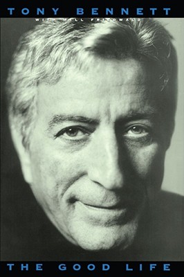 Seller image for The Good Life: The Autobiography of Tony Bennett (Paperback or Softback) for sale by BargainBookStores