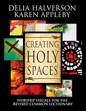 Imagen del vendedor de Creating Holy Spaces: Worship Visuals for the Revised Common Lectionary (Paperback or Softback) a la venta por BargainBookStores