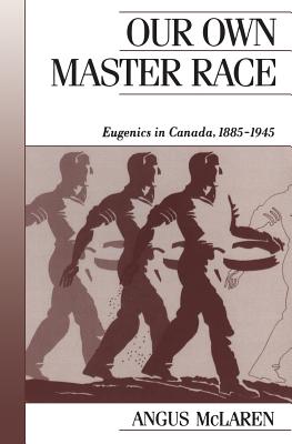 Seller image for Our Own Master Race: Eugenics in Canada, 1885-1945 (Paperback or Softback) for sale by BargainBookStores