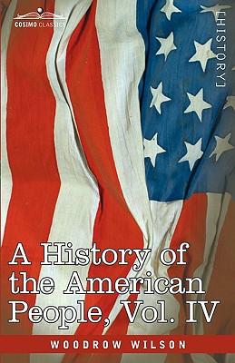 Bild des Verkufers fr A History of the American People - In Five Volumes, Vol. IV: Critical Changes and Civil War (Paperback or Softback) zum Verkauf von BargainBookStores