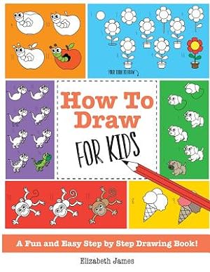 Imagen del vendedor de How to Draw for Kids: A Fun and Easy Step by Step Drawing Book! (Paperback or Softback) a la venta por BargainBookStores