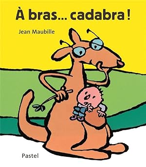 à bras. cadabra!