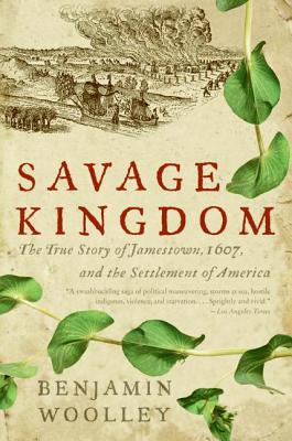 Seller image for Savage Kingdom: The True Story of Jamestown, 1607, and the Settlement of America (Paperback or Softback) for sale by BargainBookStores
