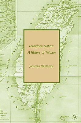 Seller image for Forbidden Nation: A History of Taiwan (Paperback or Softback) for sale by BargainBookStores