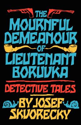 Seller image for Mournful Demeanour of Lieutenant Boruvka: Dective Tales (Paperback or Softback) for sale by BargainBookStores
