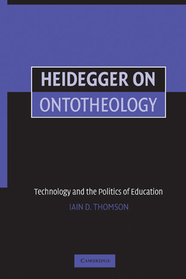 Imagen del vendedor de Heidegger on Ontotheology: Technology and the Politics of Education (Paperback or Softback) a la venta por BargainBookStores