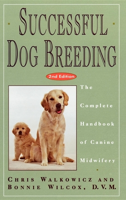 Seller image for Successful Dog Breeding: The Complete Handbook of Canine Midwifery (Hardback or Cased Book) for sale by BargainBookStores