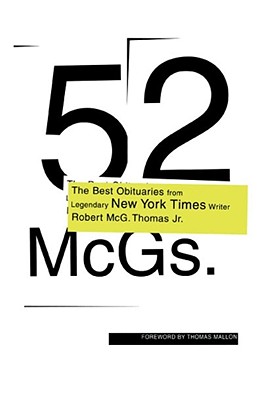 Bild des Verkufers fr 52 McGs.: The Best Obituaries from Legendary New York Times Reporter Robert McG. Thomas (Paperback or Softback) zum Verkauf von BargainBookStores