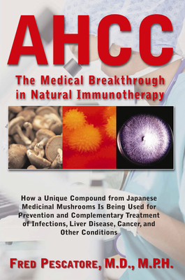 Immagine del venditore per Ahcc: Japan's Medical Breakthrough in Natural Immunotherapy (Hardback or Cased Book) venduto da BargainBookStores