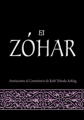 Seller image for El Zohar: Anotaciones Al Comentario de Rav Yehuda Ashlag (Paperback or Softback) for sale by BargainBookStores