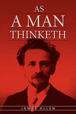 Seller image for As a Man Thinketh: The Original Classic about Law of Attraction That Inspired the Secret (Paperback or Softback) for sale by BargainBookStores