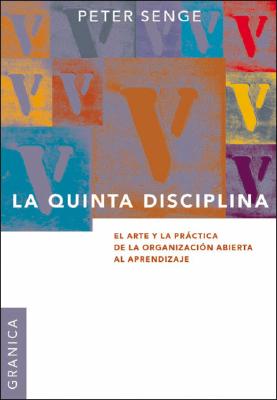 Seller image for La Quinta Disciplina: El Arte y la Practica de la Organizacion Abierta al Aprendizaje (Paperback or Softback) for sale by BargainBookStores