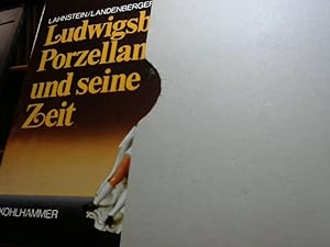 Seller image for Das Ludwigsburger Porzellan und seine Zeit for sale by BuchKaffee Vividus e.K.