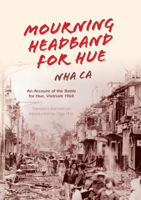 Image du vendeur pour Mourning Headband for Hue: An Account of the Battle for Hue, Vietnam 1968 (Hardback or Cased Book) mis en vente par BargainBookStores