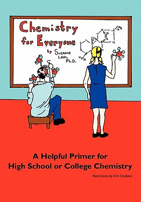 Imagen del vendedor de Chemistry for Everyone: A Helpful Primer for High School or College Chemistry (Paperback or Softback) a la venta por BargainBookStores