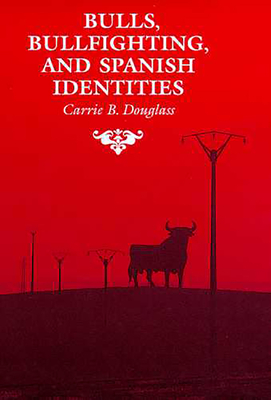 Immagine del venditore per Bulls, Bullfighting, and Spanish Identities (Paperback or Softback) venduto da BargainBookStores