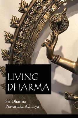Immagine del venditore per Living Dharma: The Teachings of Sri Dharma Pravartaka Acharya (Paperback or Softback) venduto da BargainBookStores