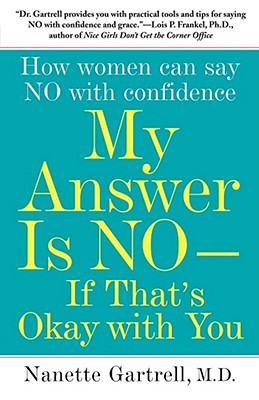 Imagen del vendedor de My Answer Is No--If That's Okay with You: How Women Can Say No with Confidence (Paperback or Softback) a la venta por BargainBookStores