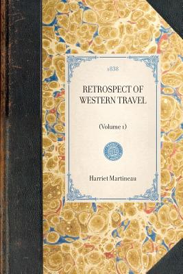 Bild des Verkufers fr Retrospect of Western Travel: Volume 1 (Paperback or Softback) zum Verkauf von BargainBookStores