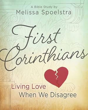 Image du vendeur pour First Corinthians - Women's Bible Study: Living Love When We Disagree (Paperback or Softback) mis en vente par BargainBookStores