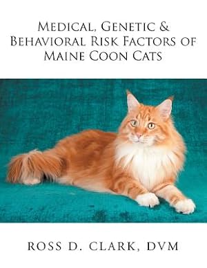 Bild des Verkufers fr Medical, Genetic & Behavioral Risk Factors of Maine Coon Cats (Paperback or Softback) zum Verkauf von BargainBookStores