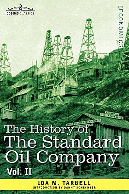 Seller image for The History of the Standard Oil Company, Vol. II (in Two Volumes) (Hardback or Cased Book) for sale by BargainBookStores