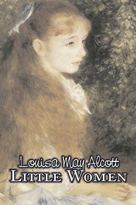 Immagine del venditore per Little Women by Louisa May Alcott, Fiction, Family, Classics (Hardback or Cased Book) venduto da BargainBookStores